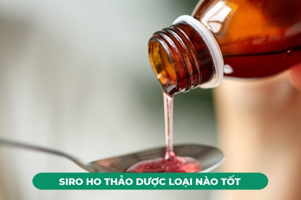Siro Ho Thảo Dược Loại Nào Tốt Gợi Ý 5 Loại Siro Ho Tốt Nhất